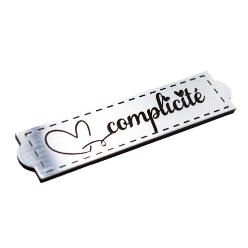 Étiquette Complicité en Acrylique couleur argent brossé