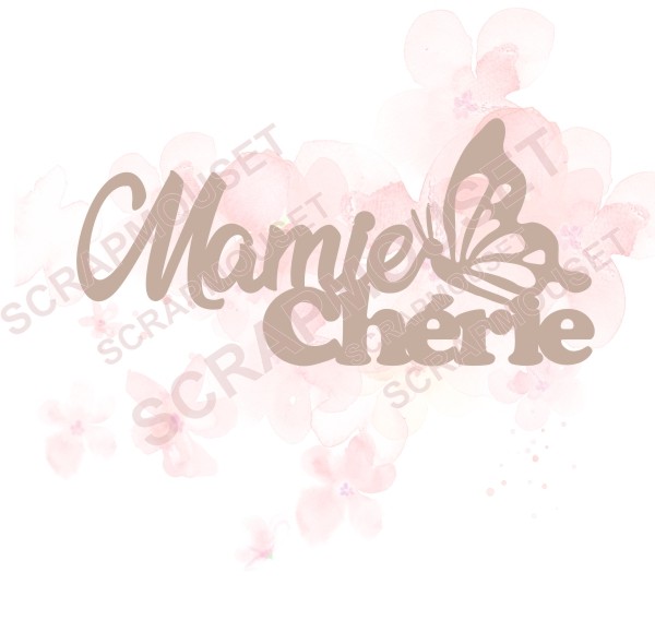 Mot Mamie chérie (avec petit papillon) en carton bois SCRAPMOUSET
