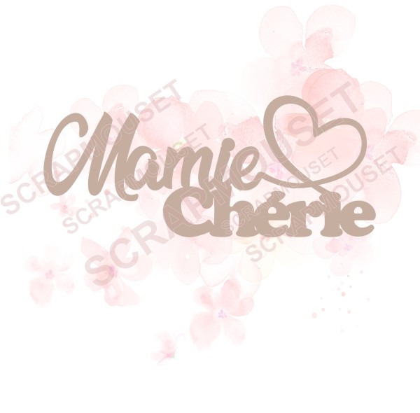 Mot Mamie chérie avec petit cœur en carton bois SCRAPMOUSET