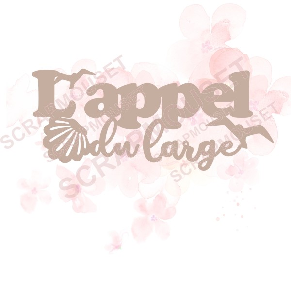 Mot L'appel du large en carton bois SCRAPMOUSET