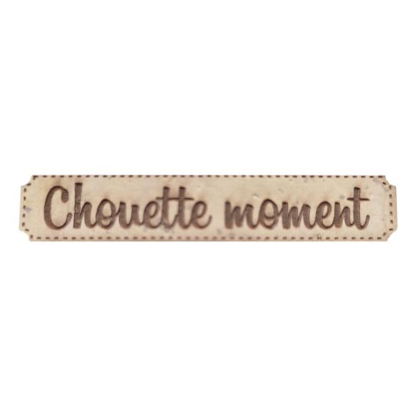 Etiquette gravée Chouette moment en liège différents coloris au choix SCRAPMOUSET