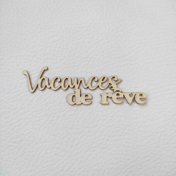 Mot Vacances de rêve en carton bois SCRAPMOUSET