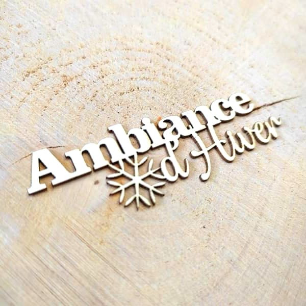 Mot Ambiance d'hiver en carton bois SCRAPMOUSET