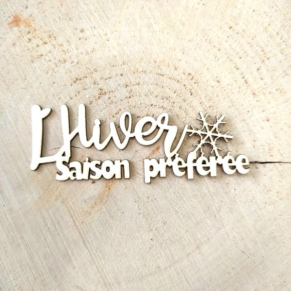 Mot L'hiver saison préférée en carton bois SCRAPMOUSET
