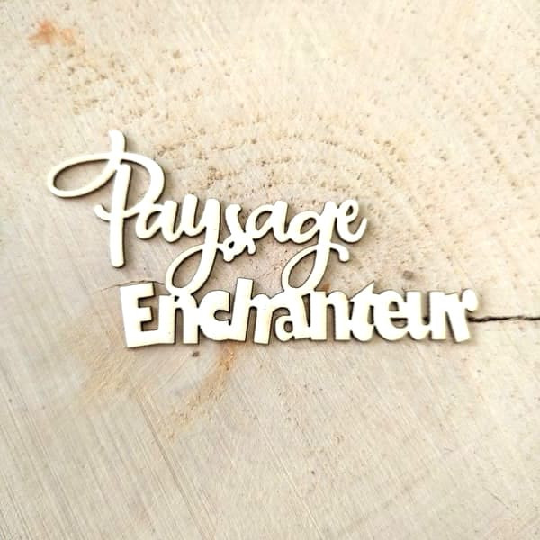 Mot Paysage enchanteur en carton bois SCRAPMOUSET