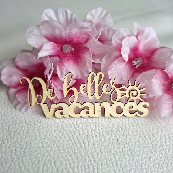 Mot De belles vacances avec soleil avec soleil en carton bois SCRAPMOUSET